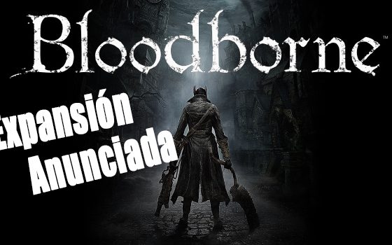Bloodborne – Expansión anunciada