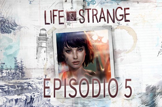 Ya disponible el quinto y último episodio de Life is Strange