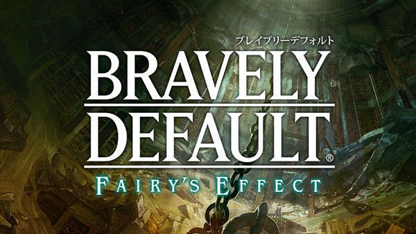 Bravely Default: Fairy’s Effect muestra su primer gameplay