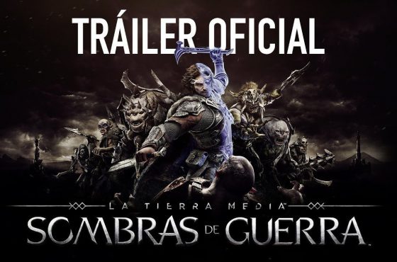 Así es el primer tráiler de La Tierra Media: Sombras de Guerra