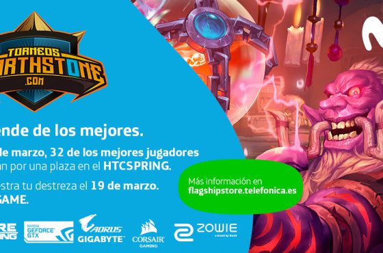 ¡Empieza el CLASIFICATORIO oficial de Hearthstone para el HTC Spring este 18 y 19 de marzo en FlagshipStore Telefónica!