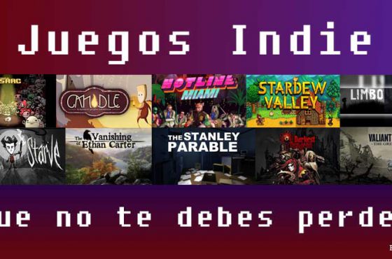 Juegos indie que no te debes perder [Parte 1]
