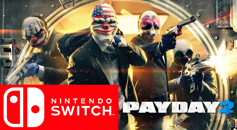 El desarrollador de Payday 2 muestra el juego en Nintendo Switch