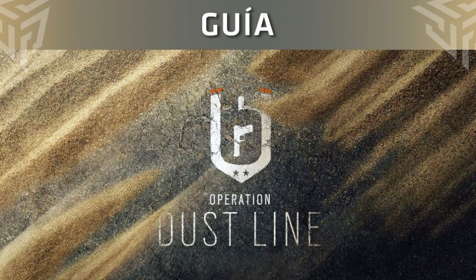 Guía de Rainbow Six Siege: Operadores Navy SEALs, Operation Dust Line