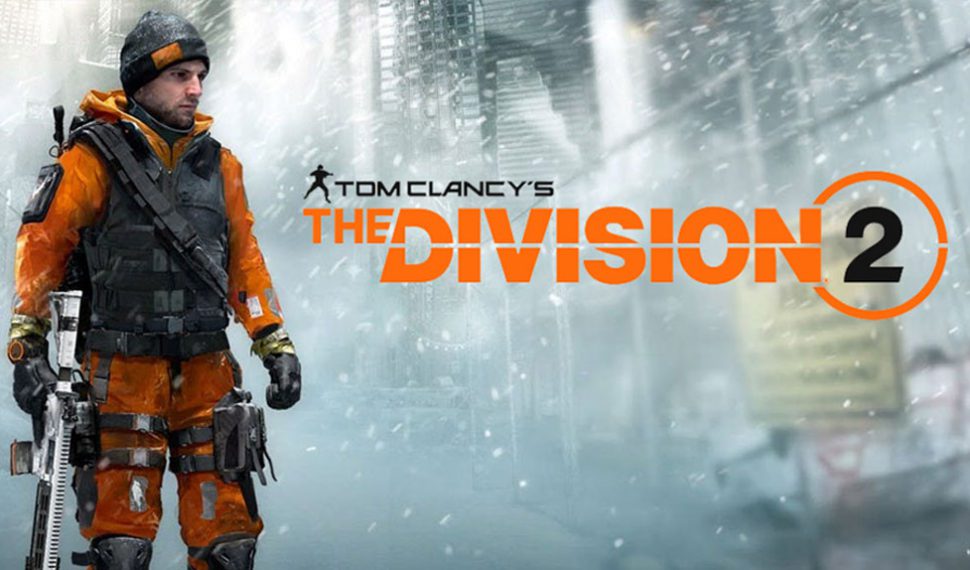 Ubisoft confirma que The Division 2 llegará antes del mes de abril de 2019