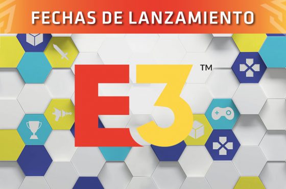 [E3 2018] Fechas de lanzamiento de los juegos presentados en las conferencias