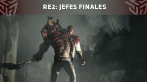 Resident Evil 2 Remake: Cómo derrotar a todos los jefes finales