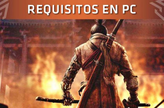 Estos son los requisitos mínimos y recomendados de Sekiro: Shadows Die Twice