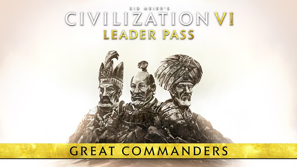 Civilization VI: Leader Pass – Pack Grandes Comandantes