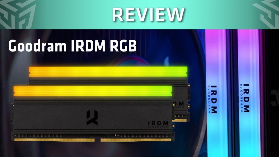 Goodram IRDM RGB DDR4 – Review