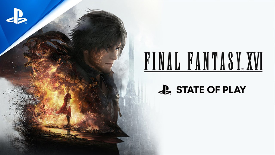 Final Fantasy XVI muestra un épico gameplay en el State of Play
