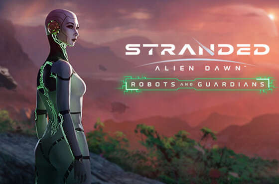 El DLC Robots and Guardians llega a Stranded Alien Dawn