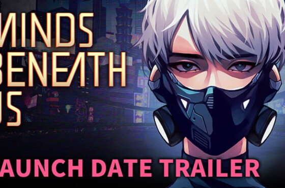 Minds Beneath Us llega a Steam el 31 de Julio