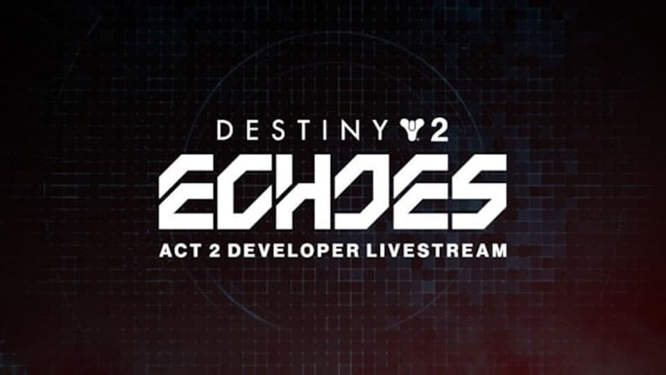 Destiny 2 – Acto II de Ecos