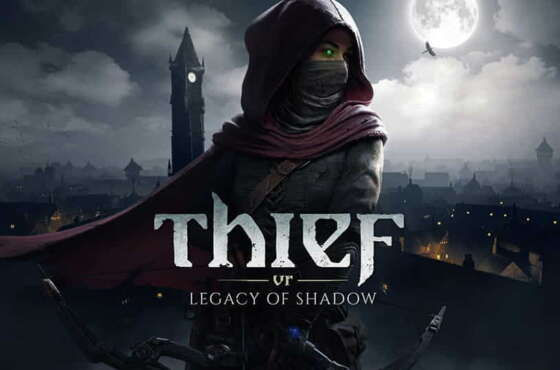 Thief VR: Legacy of Shadow ya disponible