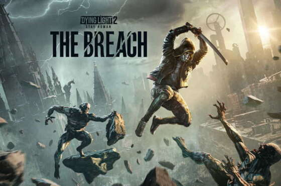 Dying Light 2: Stay Human – The Breach abre sus puertas
